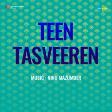Dekh Liya Jagwale Jag Tera - Teen Tasveeren - Ninu Mazumder MP3 Songs