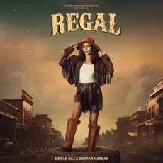 Regal - Simran Raj - Simran Raj, Onkaar Harman MP3 Songs