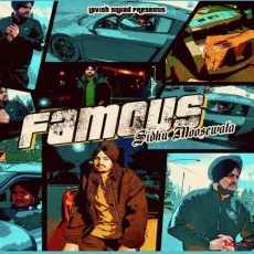 Famous - Sidhu Moose Wala MP3 Songs
