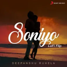 Soniyo (Lofi Flip) - Deepanshu Ruhela, Sonu Nigam, Shreya Ghoshal, Neeraj Shridhar, Raju Singh - Deepanshu Ruhela, Sonu Nigam, Shreya Ghoshal, Neeraj Shridhar, Raju Singh MP3 Songs