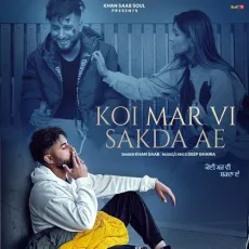 Koi Mar Vi Sakda Ae - Khan Saab mp3 song download - Khan Saab MP3 Songs