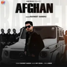 Afghan - Ravneet Sandhu MP3 Songs