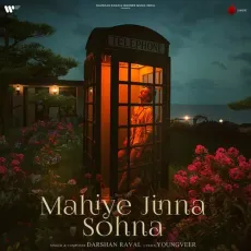 Mahiye Jinna Sohna - Darshan Raval MP3 Songs
