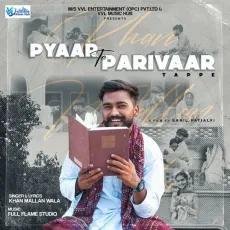 Pyaar Te Parivaar - Khan Mallan Wala Full Song Download - Khan Mallan Wala MP3 Songs