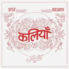 Kaliyaan - Lost Stories - Lost Stories, Bawari Basanti MP3 Songs