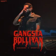 Gangsta Bolliyan - Khan Bhaini Mp3 Song Free Download - Khan Bhaini, Sycostyle MP3 Songs
