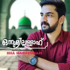ONNUMILLALLAH - Sha Nadapuram MP3 Songs
