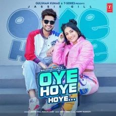 Oye Hoye Hoye (Feat. Dhanashree) - Jassie Gill, Simar Kaur, Avvy Sra MP3 Songs
