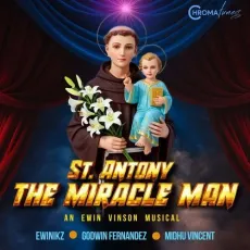 St Antony The Miracle Man - Ewinikz, Godwin Fernandez, Midhu Vincent MP3 Songs