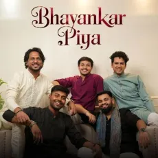 Bhayankar Piya - Parth Srivastava - Parth Srivastava, Garvit Soni, Priyansh Srivastava, Samad Khan, Zeeshan Khan MP3 Songs