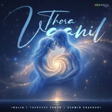 Thora Vaanil - Thanveer Zaman, Imajin, Ashwin Edakkudi MP3 Songs