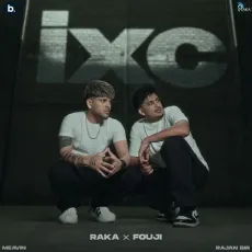 IXC - Raka mp3 song download - Raka, Fouji, MEAVIN MP3 Songs