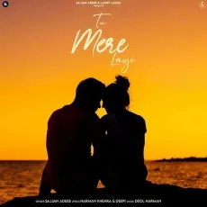 Tu Mere Layi - Sajjan Adeeb mp3 song download - Sajjan Adeeb, Deol Harman MP3 Songs