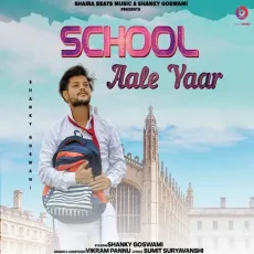 School Aale Yaar - Vikram Pannu, Shanky Goswami MP3 Songs