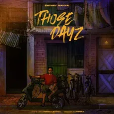 Those Dayz - Emiway Bantai - Emiway Bantai MP3 Songs