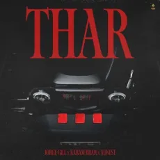Thar - Jorge Gill Download mp3 song - Jorge Gill, Karam Brar, Xonest MP3 Songs