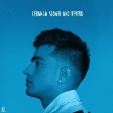 Lehanga (Slowed and Reverb) - Jass Manak MP3 Songs
