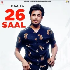 26 Saal - R Nait MP3 Songs