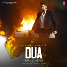 Dua - Manan Bhardwaj MP3 Songs
