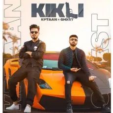 Kikli - Kptaan, Ghxst MP3 Songs
