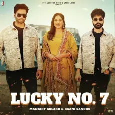 Lucky No. 7 - Mankirt Aulakh, Baani Sandhu MP3 Songs