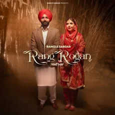 Rang Rogan - Rangle Sardar Free MP3 Download - Rangle Sardar, Ajam Khan MP3 Songs
