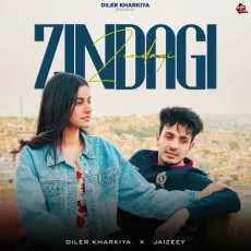 Zindagi - Diler Kharkiya - Diler Kharkiya, Jaizeey, SHAYAR WRLD MP3 Songs