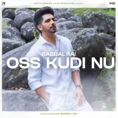 Oss Kudi Nu - Babbal Rai MP3 Song Download - Babbal Rai, Dilmaan MP3 Songs