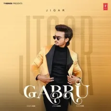Gabru - Jigar Song Download Mp3 - Jigar, Nvee MP3 Songs