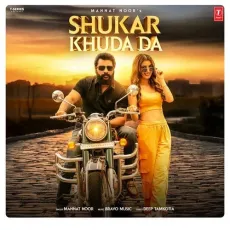 Shukar Khuda Da - Mannat Noor Song - Mannat Noor, Bravo Music MP3 Songs