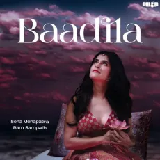 Baadila - Sona Mohapatra - Sona Mohapatra, Ram Sampath MP3 Songs
