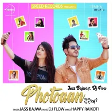 Photoaan - Jass Bajwa MP3 Songs