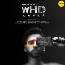 Who Cares - Maninder Buttar MP3 Songs