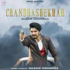 Chandrashekhar - Gulzaar Channiwala MP3 Songs