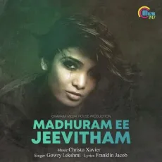 Madhuram Ee Jeevitham - Gowry Lekshmi MP3 Songs