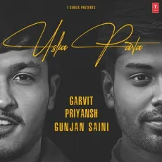 Uska Pata - Garvit - Priyansh - Garvit - Priyansh, Garvit Soni, Priyansh Srivastava MP3 Songs