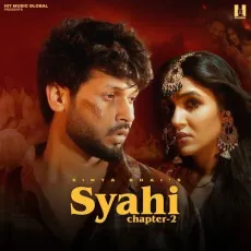 Syahi Chapter 2 - Sinta Bhai Mp3 Song Free Download - Sinta Bhai, Gold E Gill, Heer MP3 Songs