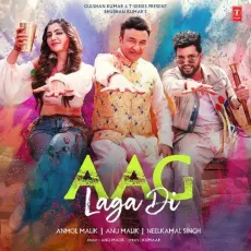 Aag Laga Di - Anu Malik - Anu Malik, Neelkamal Singh, Anmol Malik MP3 Songs