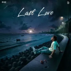 Last Love - Kushagra - Kushagra, Saaheal, Bharath MP3 Songs