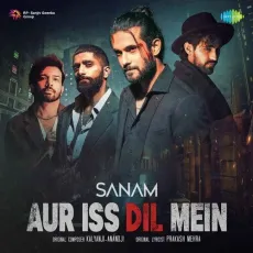 Aur Iss Dil Mein - Sanam MP3 Songs
