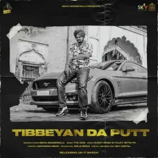 Tibbeyan Da Putt - Sidhu Moose Wala MP3 Songs