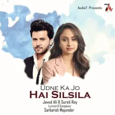 Udne Ka Jo Hai Silsila - Javed Ali - Javed Ali, Sureli Roy MP3 Songs
