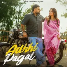 Adhhi Pagal - Gulab Sidhu - Gulab Sidhu, Kavy Riyyaaz, Diamond MP3 Songs