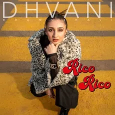 Rico Rico - Dhvani Bhanushali - Dhvani Bhanushali MP3 Songs