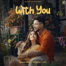 With You - Diamond Sandhu Mp3 Song Free Download - Diamond Sandhu, Taj Sandhu, MNLTX MP3 Songs