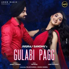 Gulabi Pagg - Jugraj Sandhu MP3 Songs