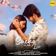 Sache Wala Luv - Sakshi Ratti MP3 Songs