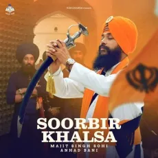 Soorbir Khalsa - Manjit Singh Sohi Download Mp3 - Manjit Singh Sohi, Anhad Bani MP3 Songs