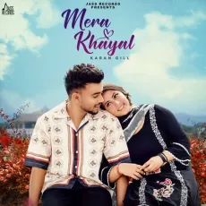 Mera Khayal - Karan Gill Listen Or Download - Karan Gill MP3 Songs