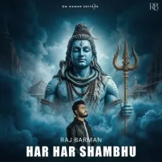 Har Har Shambhu - Raj Barman - Raj Barman MP3 Songs